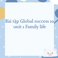 Bài tập tiếng Anh 10 global success unit 1