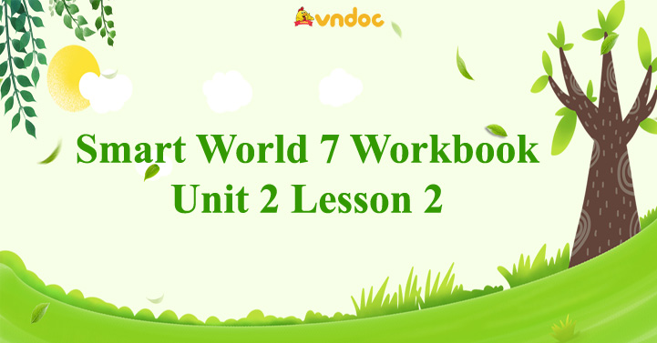 smart world 7 workbook unit 2 lesson 2