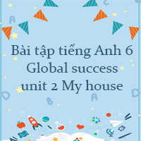 Bài tập tiếng Anh 6 global success unit 2
