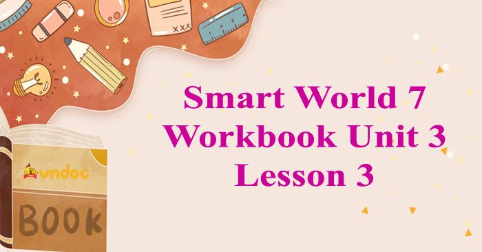 smart world 7 workbook unit 4 lesson 3