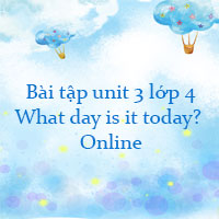 Bài tập unit 3 lớp 4 What day is it today? Online