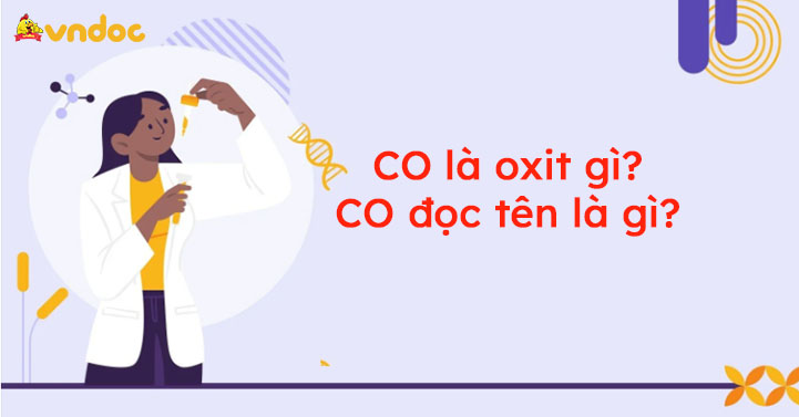 CO là oxit gì? - CO đọc tên là gì?