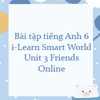 Bài tập i-Learn Smart World 6 Unit 3 Friends Online