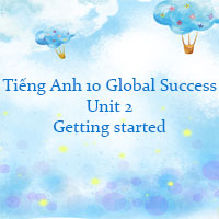Getting started unit 2 lớp 10 Global success