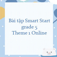 Bài tập Smart Start grade 5 Theme 1 Online