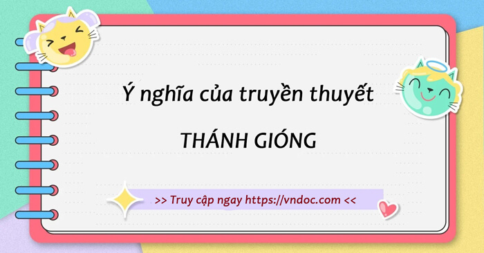 Ý nghĩa của truyện Thánh Gióng