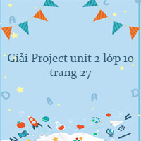 Project unit 2 lớp 10