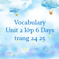 Tiếng Anh lớp 6 unit 2 Vocabulary