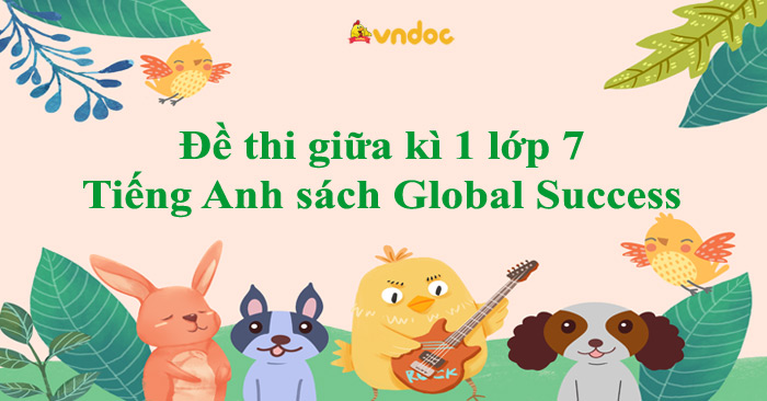 Đề thi giữa kì 1 tiếng Anh 7 Global success - Đề 3