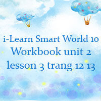 Sách bài tập tiếng Anh lớp 10 unit 2 lesson 3