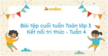 Bài tập cuối tuần Toán lớp 3 Kết nối tri thức - Tuần 4 đề 2