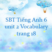 Sách bài tập Tiếng Anh lớp 6 unit 2 Vocabulary