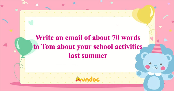 write an email about your school activities last summer