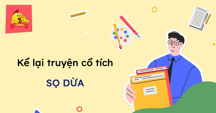 Kể lại truyện Sọ Dừa bằng lời văn của em (7 mẫu)