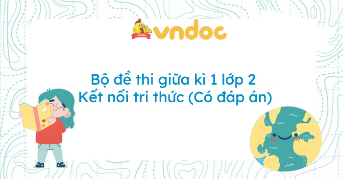 Bộ đề thi giữa kì 1 lớp 2 Kết nối tri thức năm 2025 - 2026