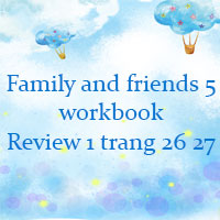 Family and friends 5 workbook Review 1
