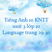 Language unit 3 lớp 10