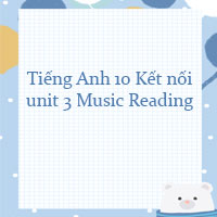 Reading unit 3 lớp 10