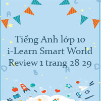 Tiếng Anh lớp 10 Review 1
