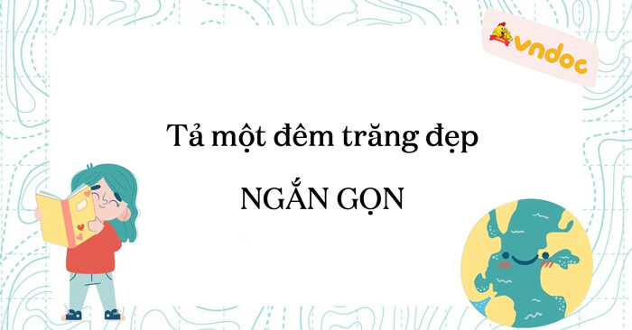 Tả một đêm trăng đẹp lớp 5 Ngắn gọn nhất (12 mẫu)