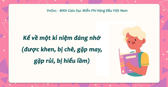 Kể về một kỉ niệm đáng nhớ lớp 6 