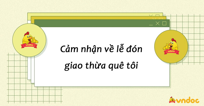 Viết Bài Văn Biểu Cảm Về Lễ Đón Giao Thừa: Hướng Dẫn Chi Tiết và Ý Nghĩa Sâu Sắc