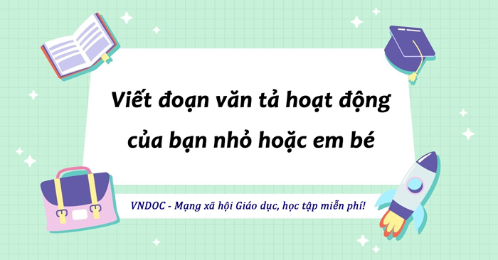 Bài 5: Tả em bé chơi trong khu vui chơi trẻ em