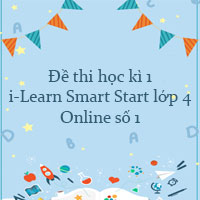Đề thi học kì 1 i-Learn Smart Start grade 4 Online số 1