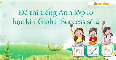 Đề thi tiếng Anh lớp 10 học kì 1 Global Success số 4