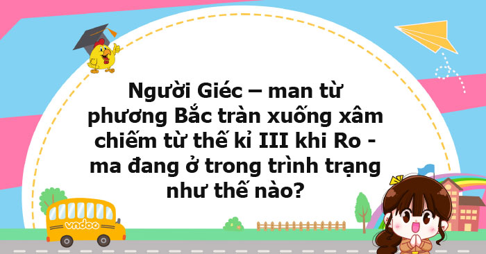 Người Giéc – man từ phương Bắc tràn xuống xâm chiếm từ thế kỉ III khi ...