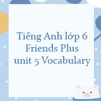 Tiếng Anh lớp 6 unit 5 Vocabulary