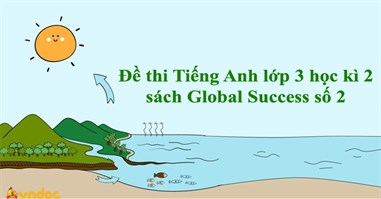 Đề thi Tiếng Anh lớp 3 học kì 2 sách Global Success số 2