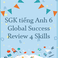Review 4 lớp 6 Skills