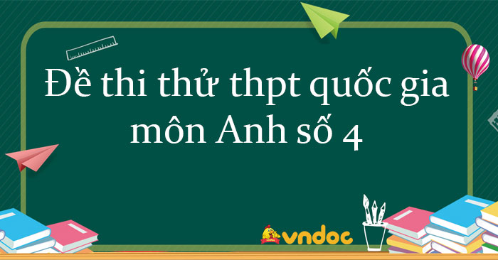 Đề thi thử tiếng Anh 2023