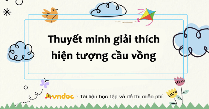 Viết văn bản thuyết minh giải thích hiện tượng cầu vồng lớp 8 - VnDoc.com