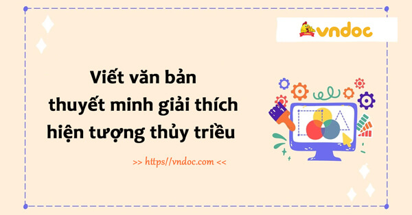 Viết văn bản thuyết minh giải thích hiện tượng thủy triều lớp 8 ...