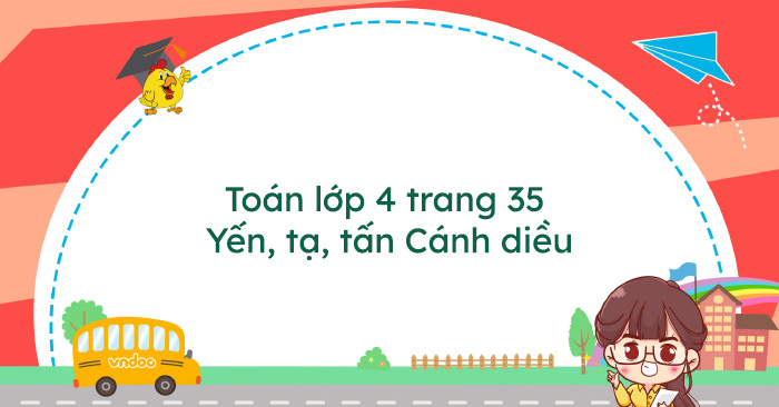 Toán lớp 4 trang 35 Yến, tạ, tấn Cánh diều - Giải Toán lớp 4 tập 1 ...