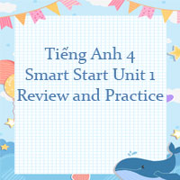 Tiếng Anh 4 i-Learn Smart Start Unit 1 Review and Practice