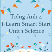 Tiếng Anh 4 i-Learn Smart Start Unit 1 Science