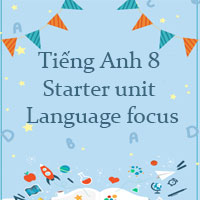 Tiếng Anh 8 Starter unit Language focus trang 7