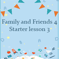 Family and Friends 4 Starter lesson 3