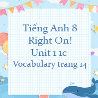 Tiếng Anh 8 Unit 1 1c Vocabulary trang 14