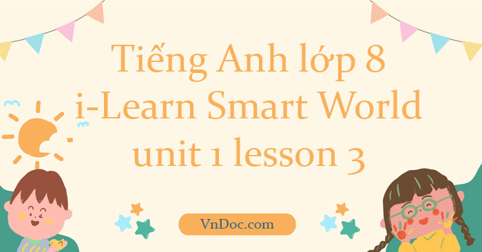 tiếng anh lớp 4 tập 1 unit 8 lesson 3