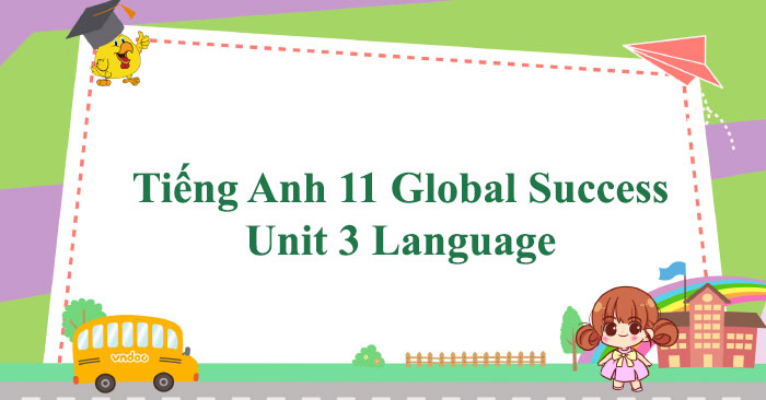 giáo án tiếng anh 3 global success unit 11