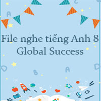 File nghe tiếng Anh 8 Global Success