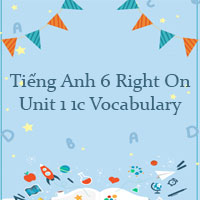 Tiếng Anh 6 Right On Unit 1 1c Vocabulary