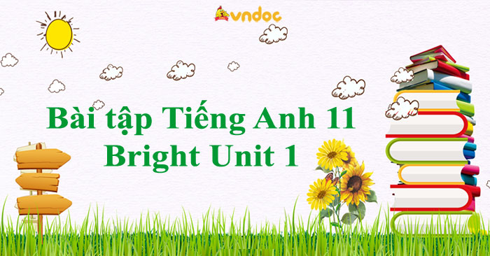 Bài tập Tiếng Anh 11 Bright Unit 1