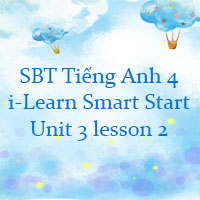 Tiếng Anh 4 i-Learn Smart Start Workbook Unit 3 lesson 2