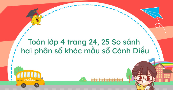 Toгўn Lб P 4 Trang 24 25 So Sгўnh Hai Phгўn Sб Khгўc Mбє U Sб Cгўnh Diб ѓu Toгўn Lб P 4 Trang 24 25 So Sгўnh Hai Phгўn Sб Khгўc Mбє U Sб Cгўnh Diб ѓu