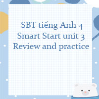  Sách bài tập tiếng Anh 4 Smart Start unit 3 Review and practice